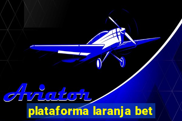 plataforma laranja bet